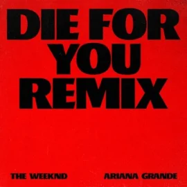 The Weeknd & Ariana Grande Die For You